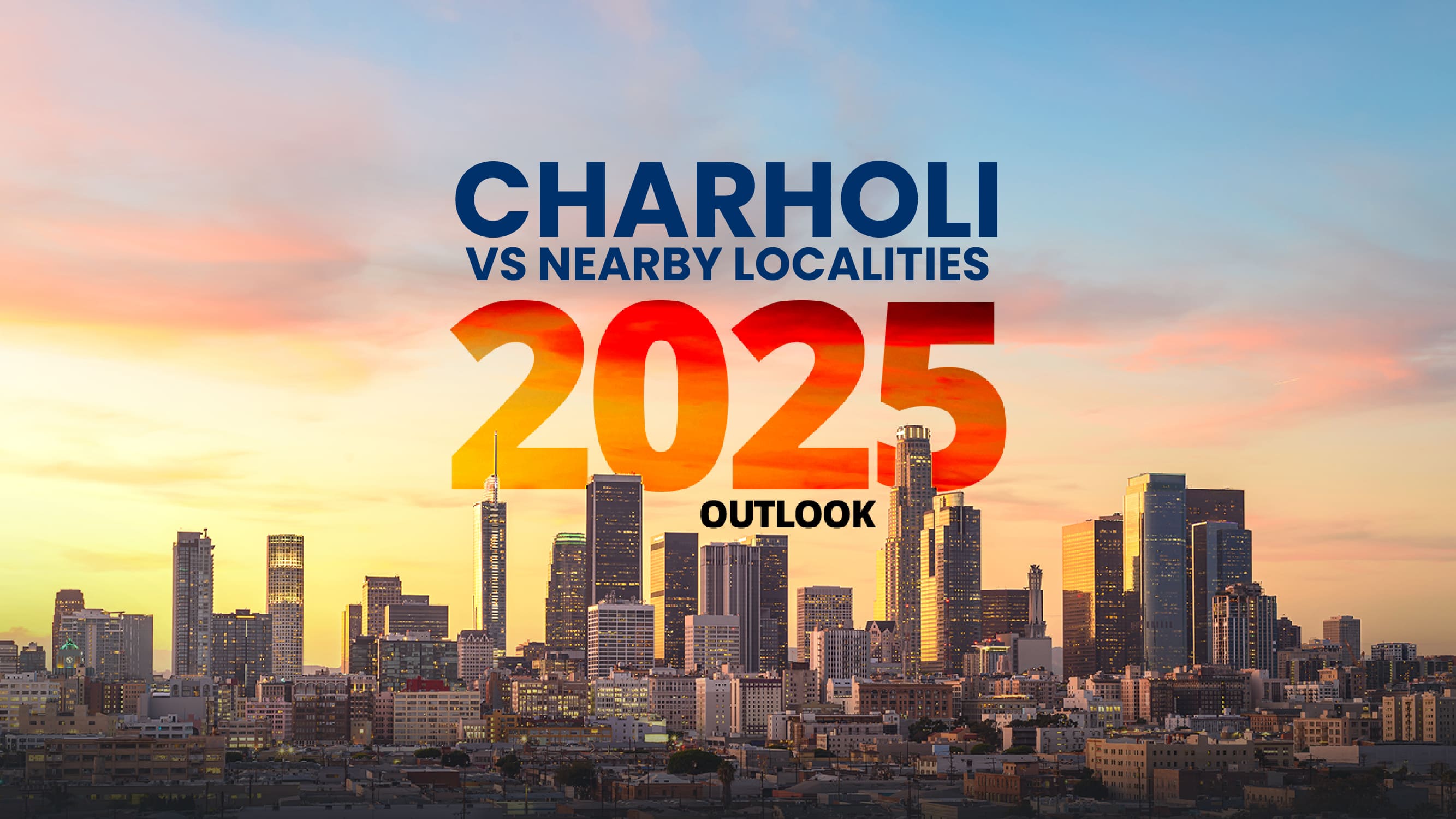 Charholi vs Nearby Localities: Why This Suburb is Winning in 2025