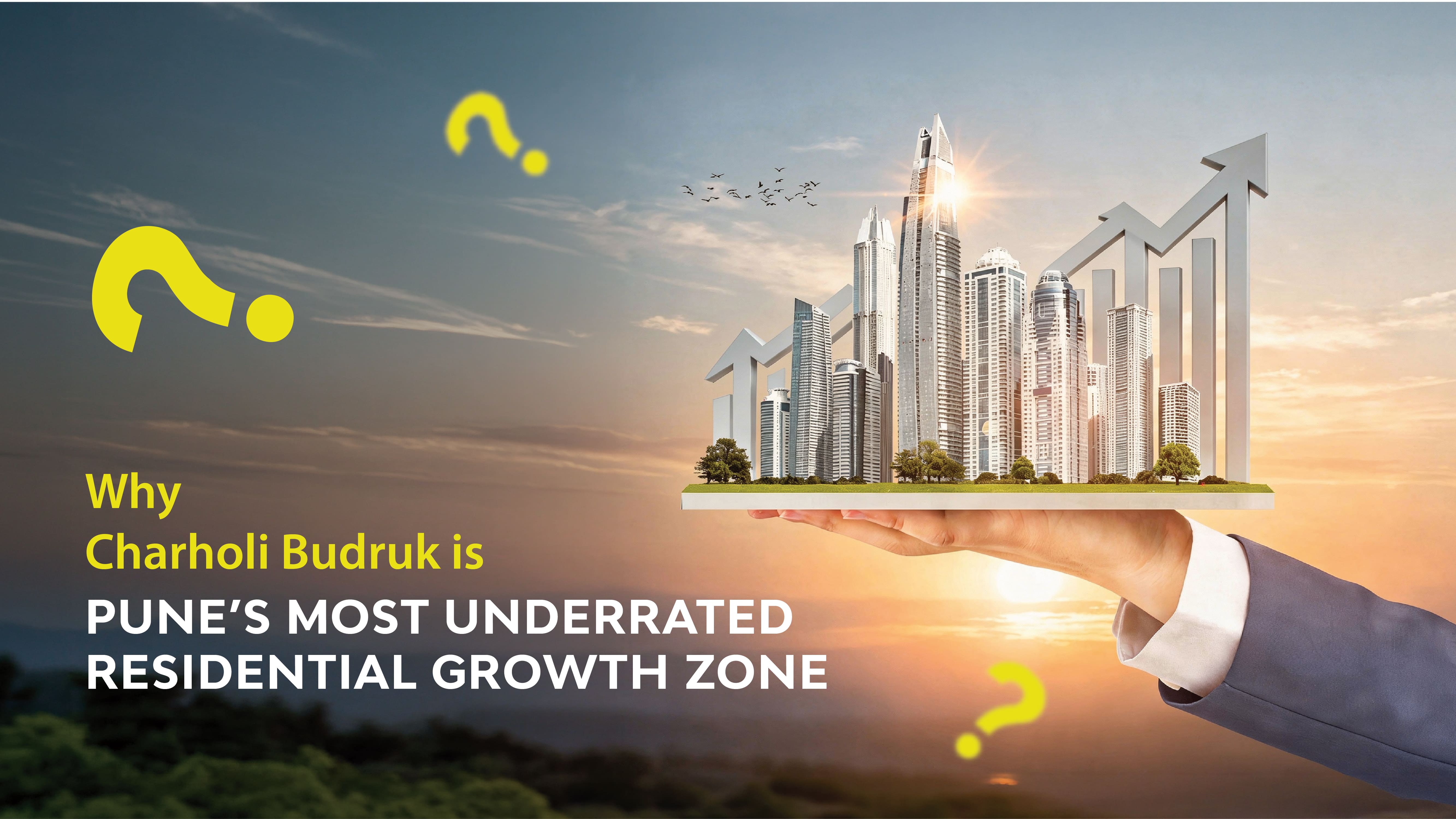 Why Charholi Budruk Is Pune's Most Underrated Residential Zone Right Now